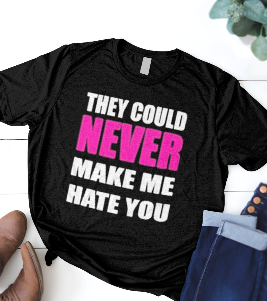 They Could Never Make Me Hate You Bold White And Pink Contrast T-Shirt