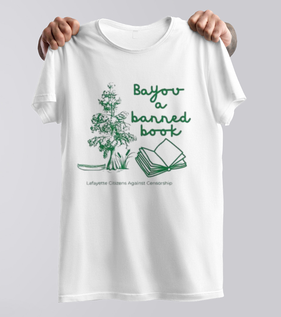 Bayou A Banned Book Cypress Crime Cajun Crookshop T-Shirt