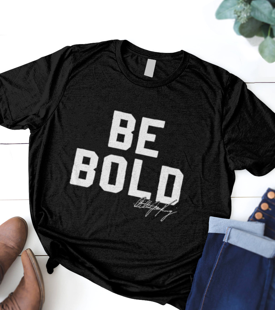 Be Bold Signature Bobby Hundreds T-Shirt