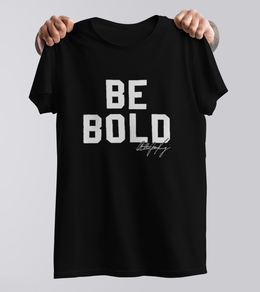 Be Bold Signature Bobby Hundreds T-Shirt