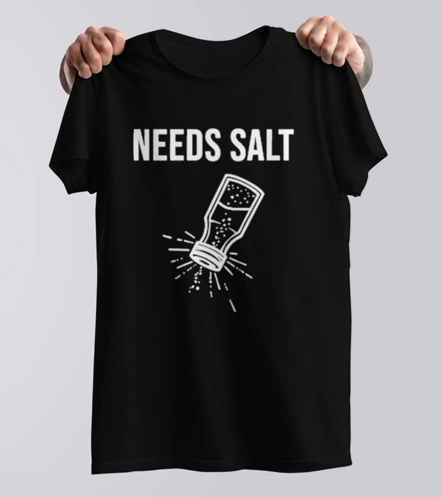 Chef Andrew Gruel Wearing Needs Salt Shaker T-Shirt