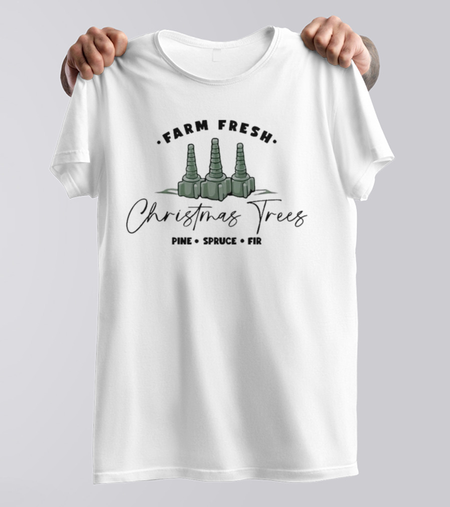 Farm Fresh Christmas Trees Pine Spruce Fir T-Shirt