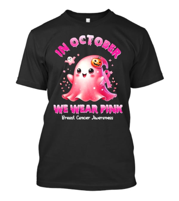 In October We Wear Pink Ghost Pumpkin Ribbon Breast Cancer Awareness T-Shirt