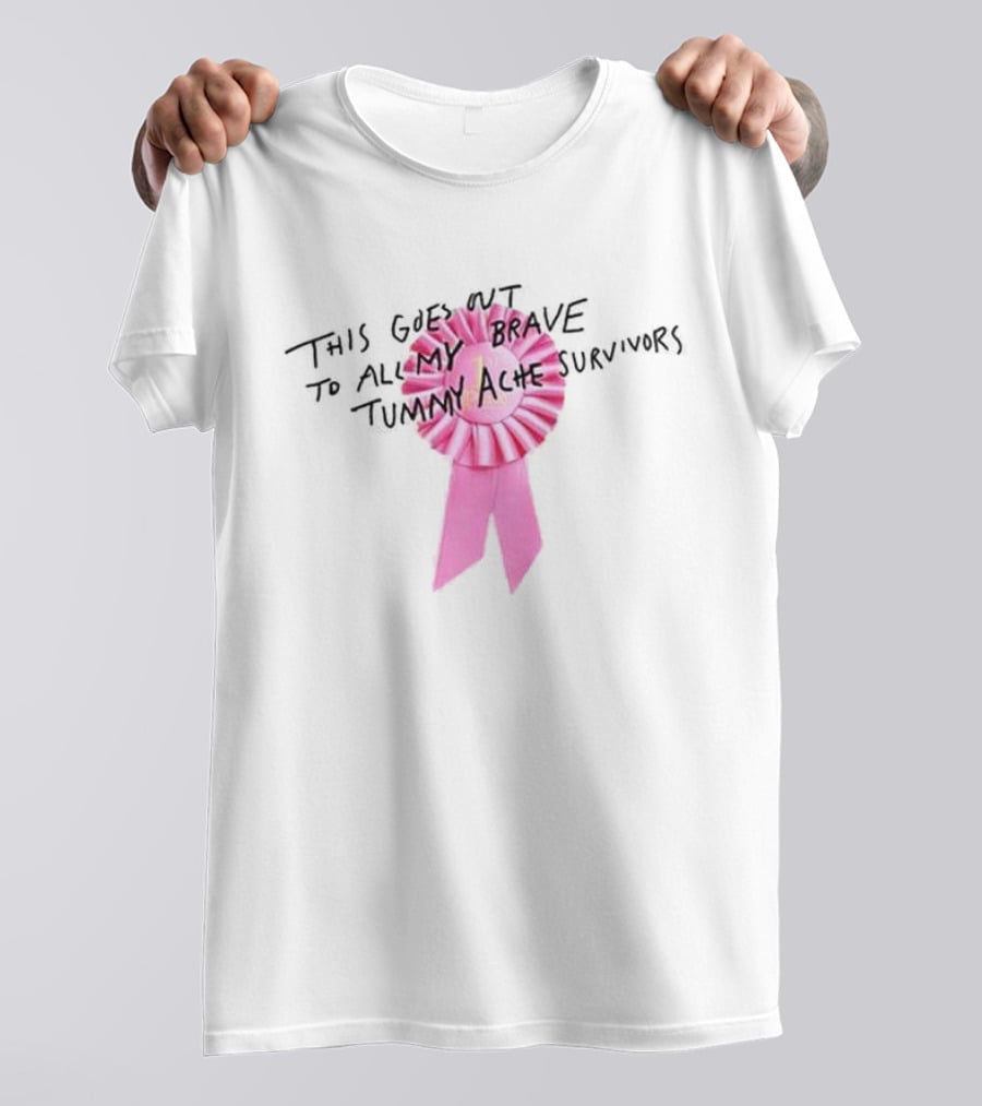 This Goes Out To All My Brave Tummy Ache Survivors Pink T-Shirt