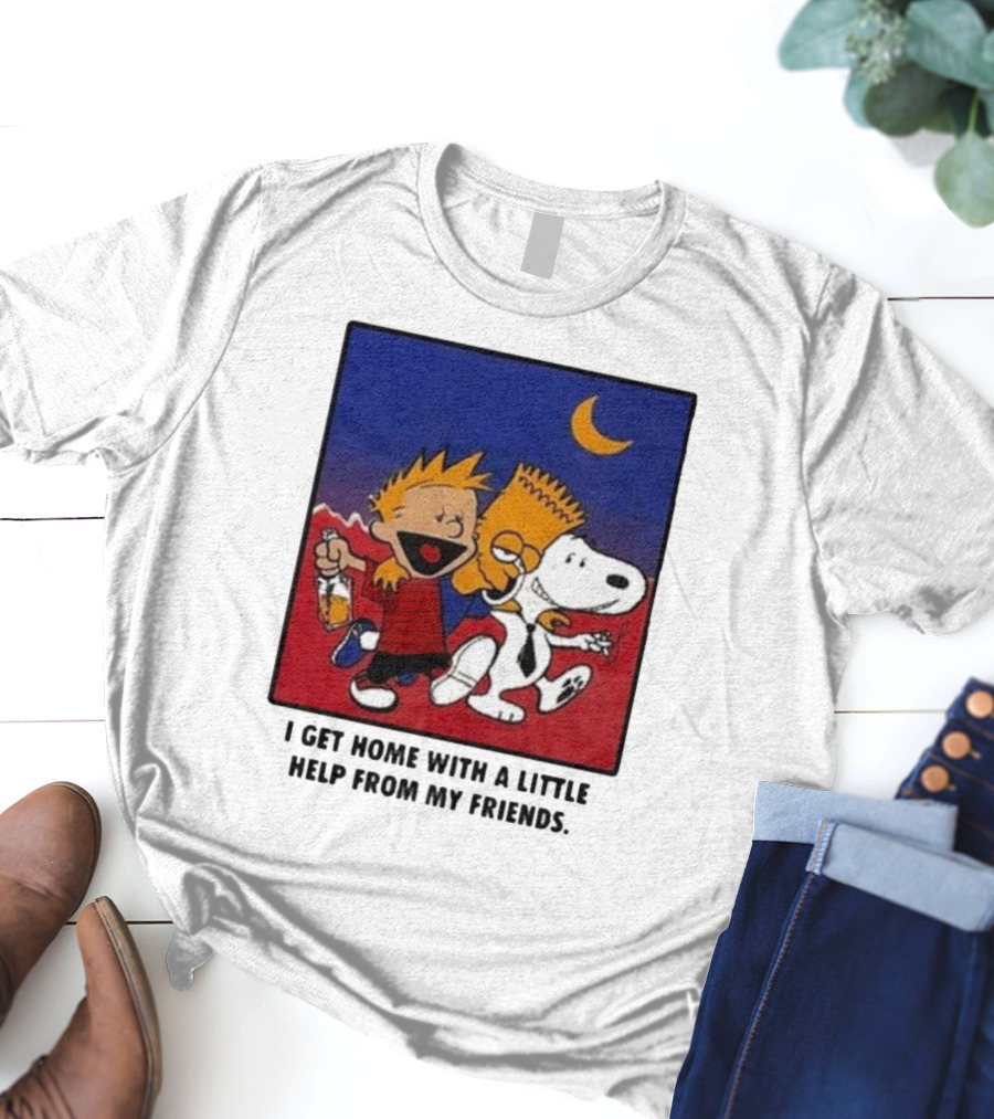 For All To Envy I Get Home With A Little Help From My Friends Calvin Bart Snoopy Trio T-Shirt