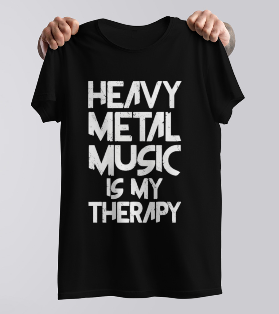 Heavy Metal Music Is My Therapy Festival Rock Cool T-Shirt