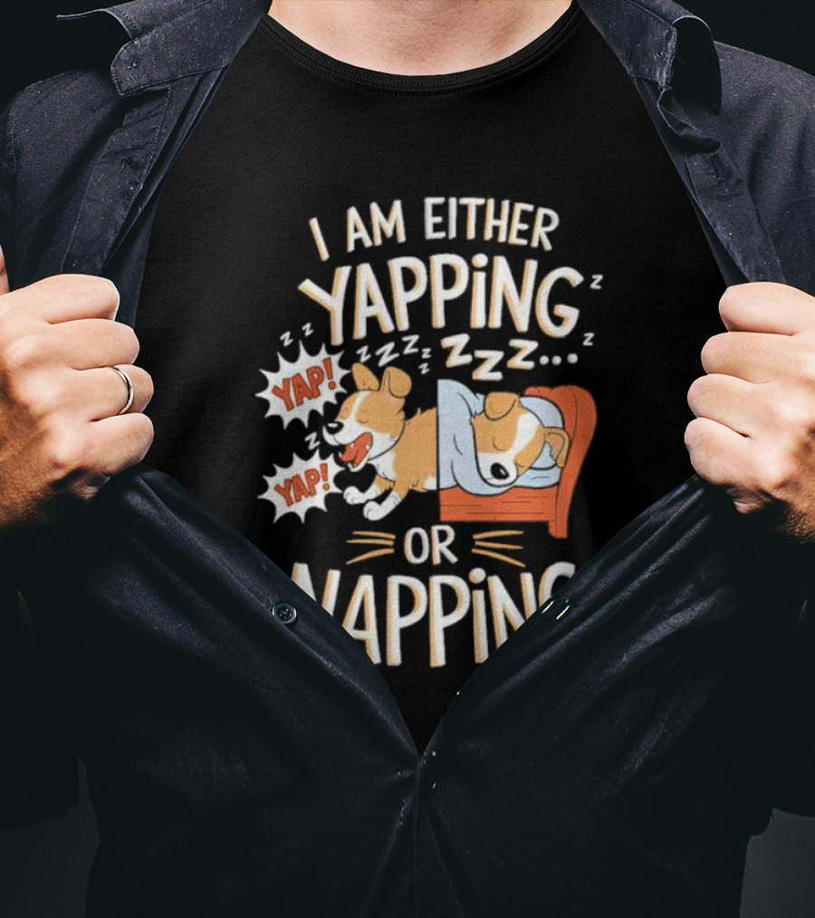 I Am Either Yapping Yap Yap Or Napping Dog Illustration Zzz T-Shirt