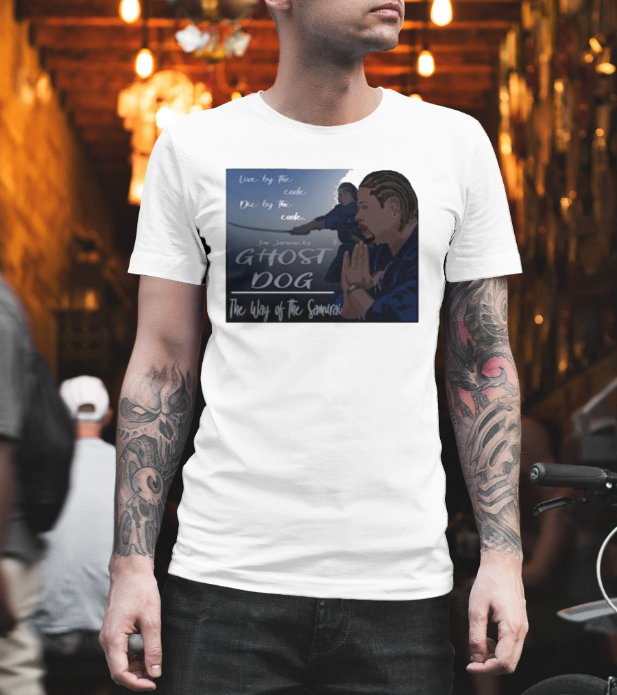 Live By The Code Die By The Code Ghost Dog The Way Of The Samurai Jim Jarmusch T-Shirt