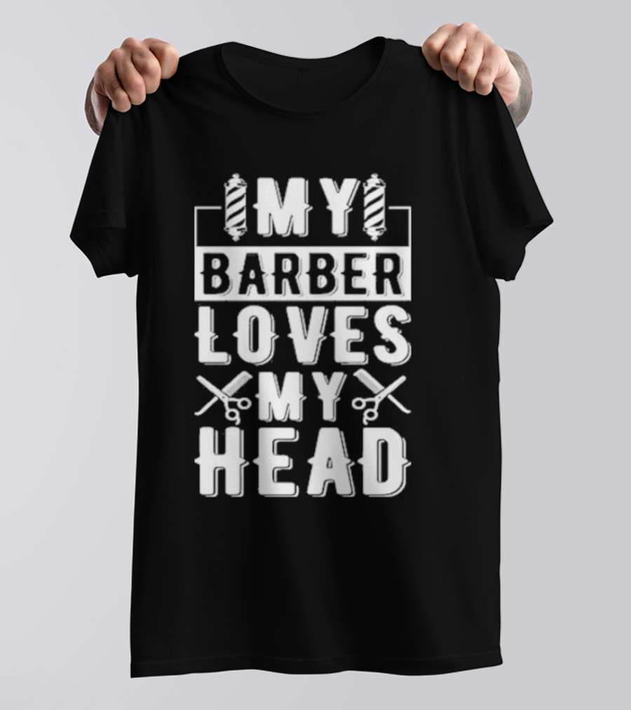Summerhays Bros My Barber Loves My Head Barber Pole Scissors T-Shirt