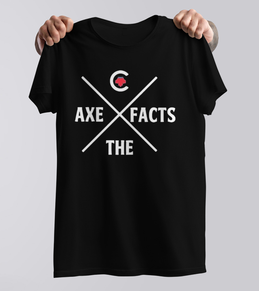 Axe The Facts Pierre Poilievre Parody C Logo Canadian Maple Leaf T-Shirt
