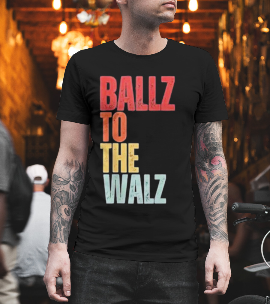 Ballz To The Walz T-Shirt