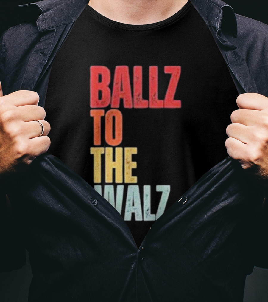 Ballz To The Walz T-Shirt