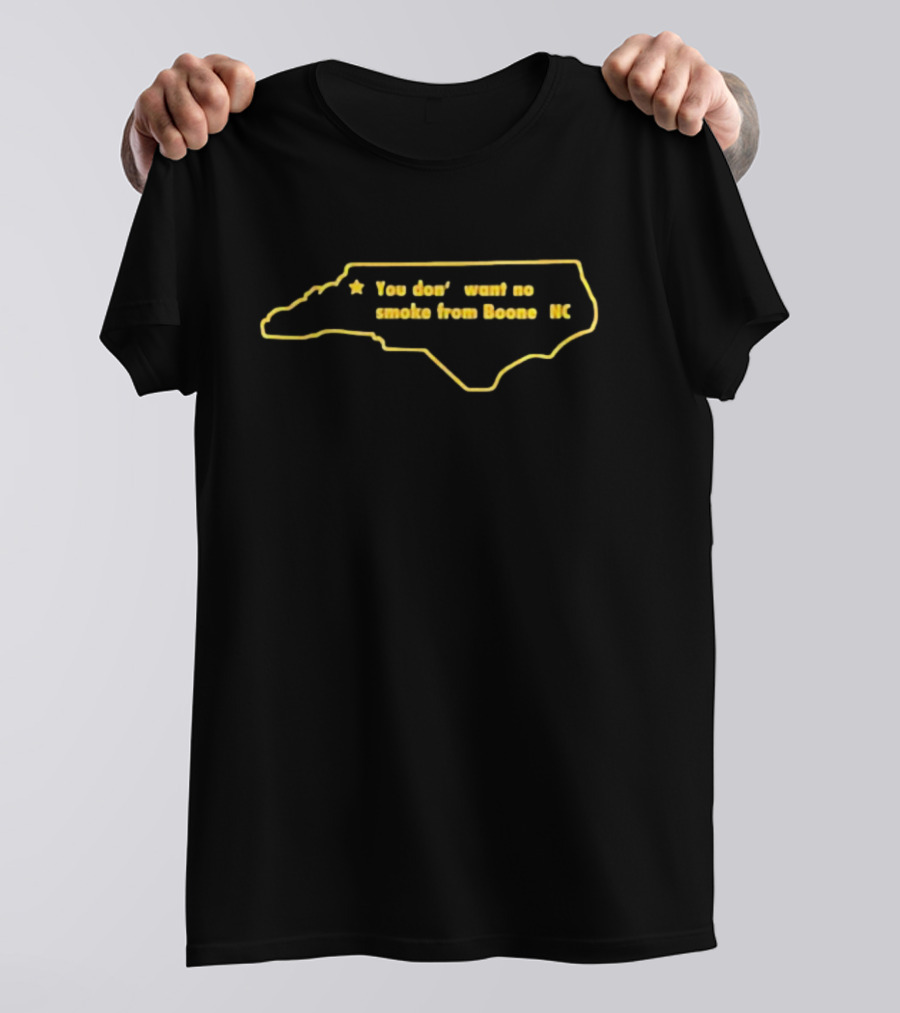 You Don’t Want No Smoke From Boone NC Barstool ‘neers T-Shirt