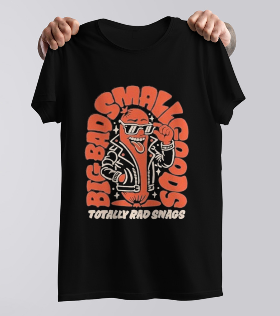 Big Bad Smallgoods Totally Rad Snags Cool Sausage In Leather Jacket T-Shirt