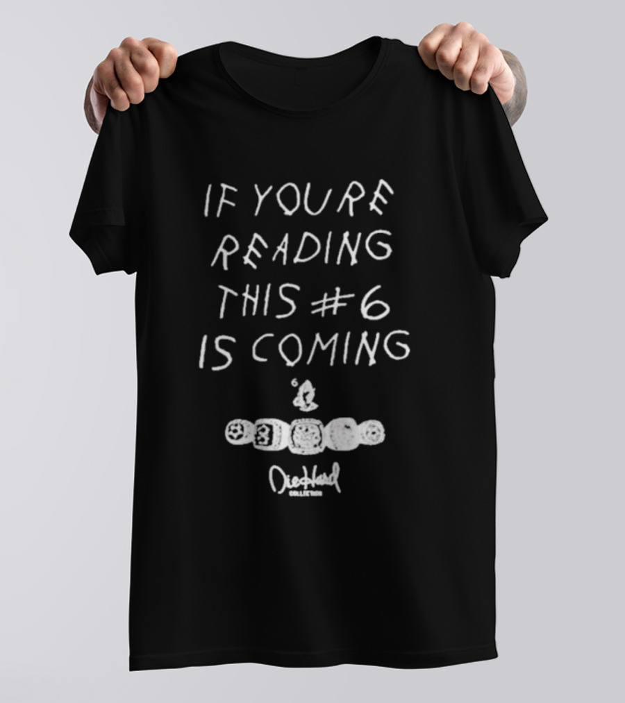 If You’re Reading This #6 Is Coming OVO September Collection T-Shirt