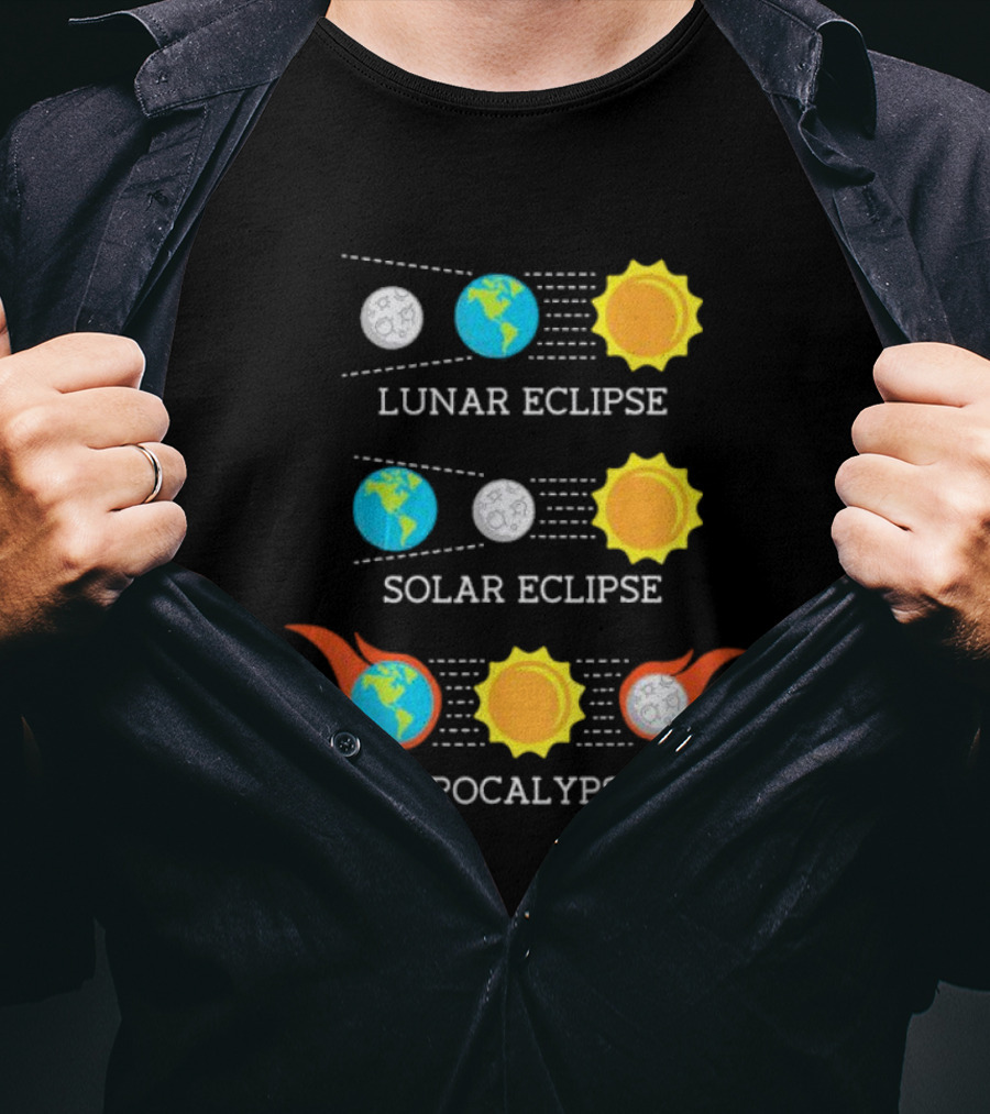Lunar Eclipse Solar Eclipse Apocalypse Sun Earth And Moon T-Shirt
