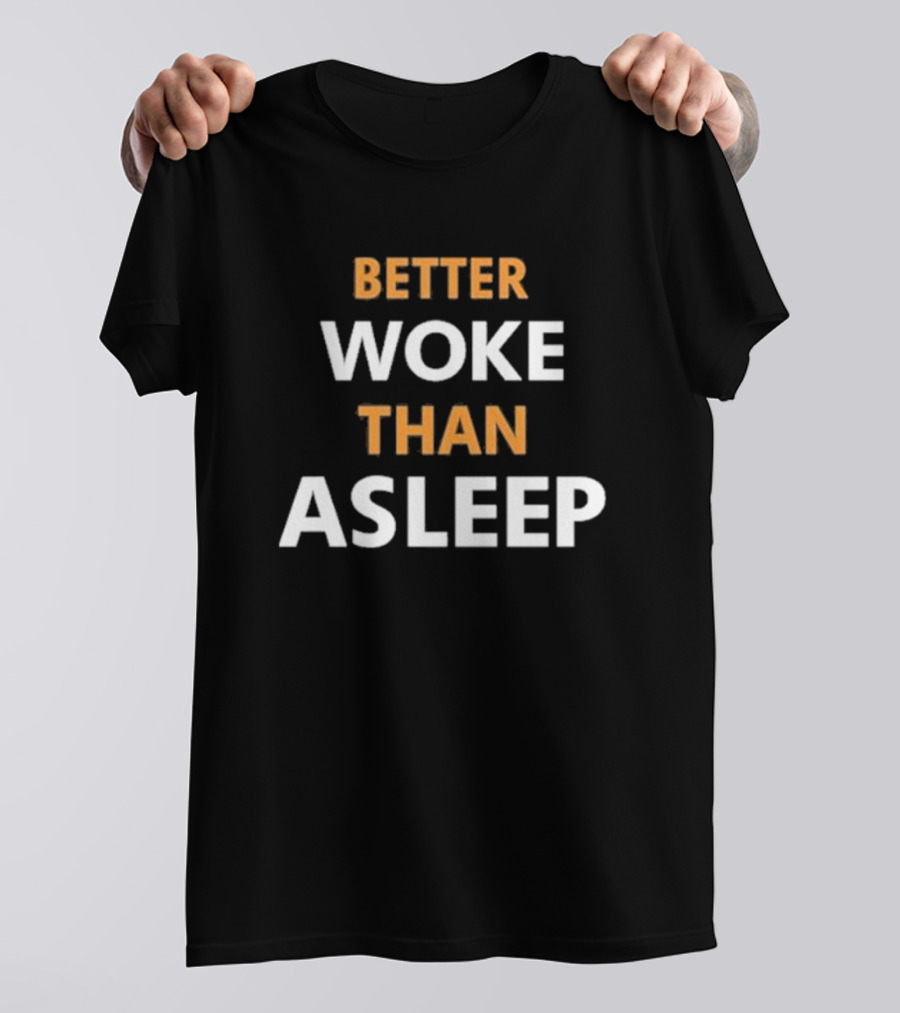 Mahogany Mommies Better Woke Than Asleep T-Shirt