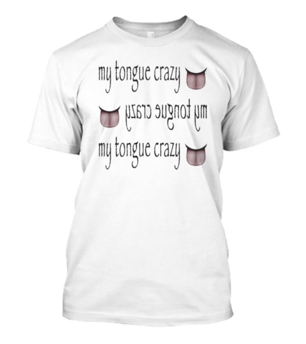 My Tongue Crazy Red Tongue Emojis T-Shirt