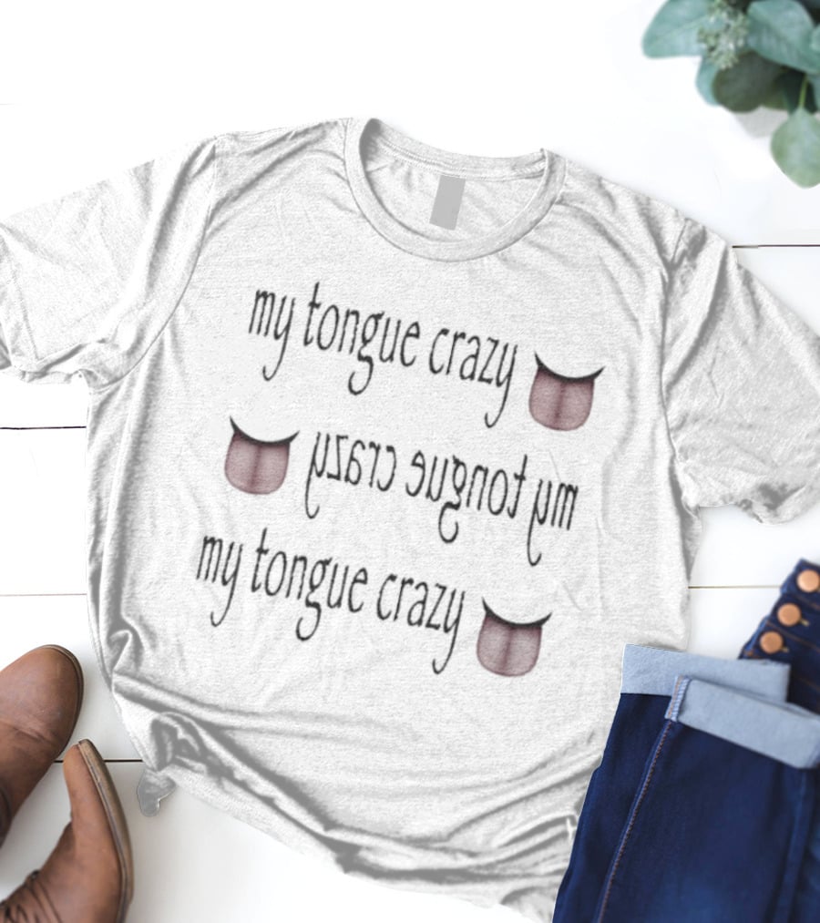 My Tongue Crazy Red Tongue Emojis T-Shirt