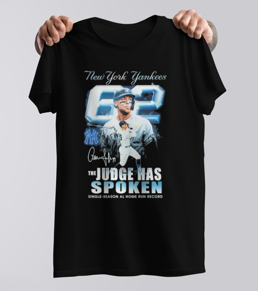 New York Yankees 62 The Judge Has Spoken Single-Season AL Home Run Record Signature T-Shirt