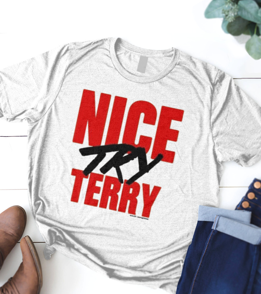 Nice Try Terry Text T-Shirt