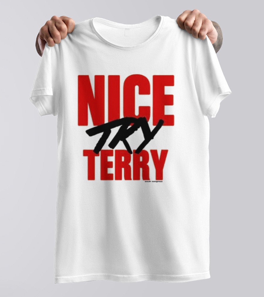 Nice Try Terry Text T-Shirt