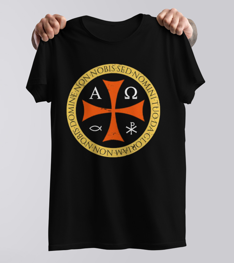 Non Nobis Domine Non Nobis Sed Nomini Tuo Da Gloriam Cross A Ω Χ Ρ Ιχθύς T-Shirt