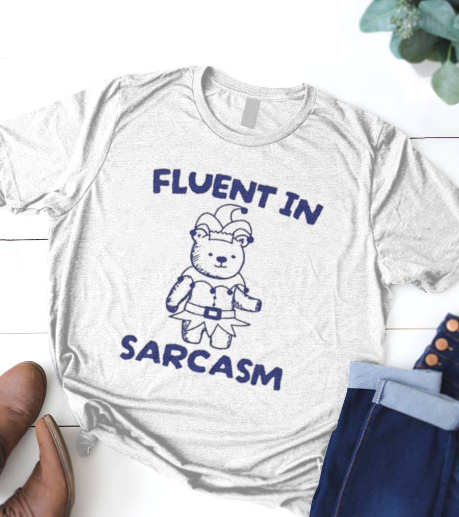 Fluent In Sarcasm Bear Wearing Jester Hat T-Shirt