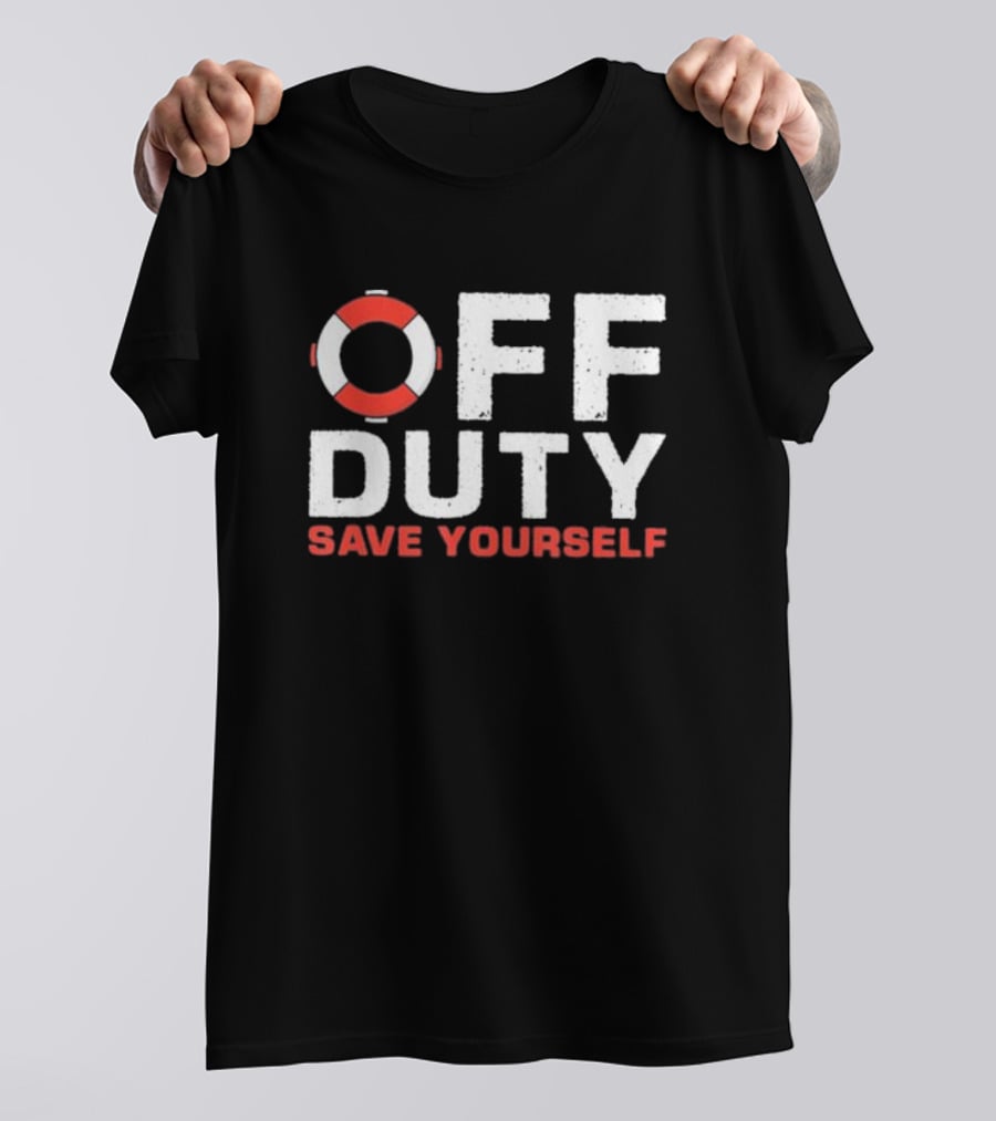 Off Duty Save Yourself Lifeguard Floating Ring Humor T-Shirt