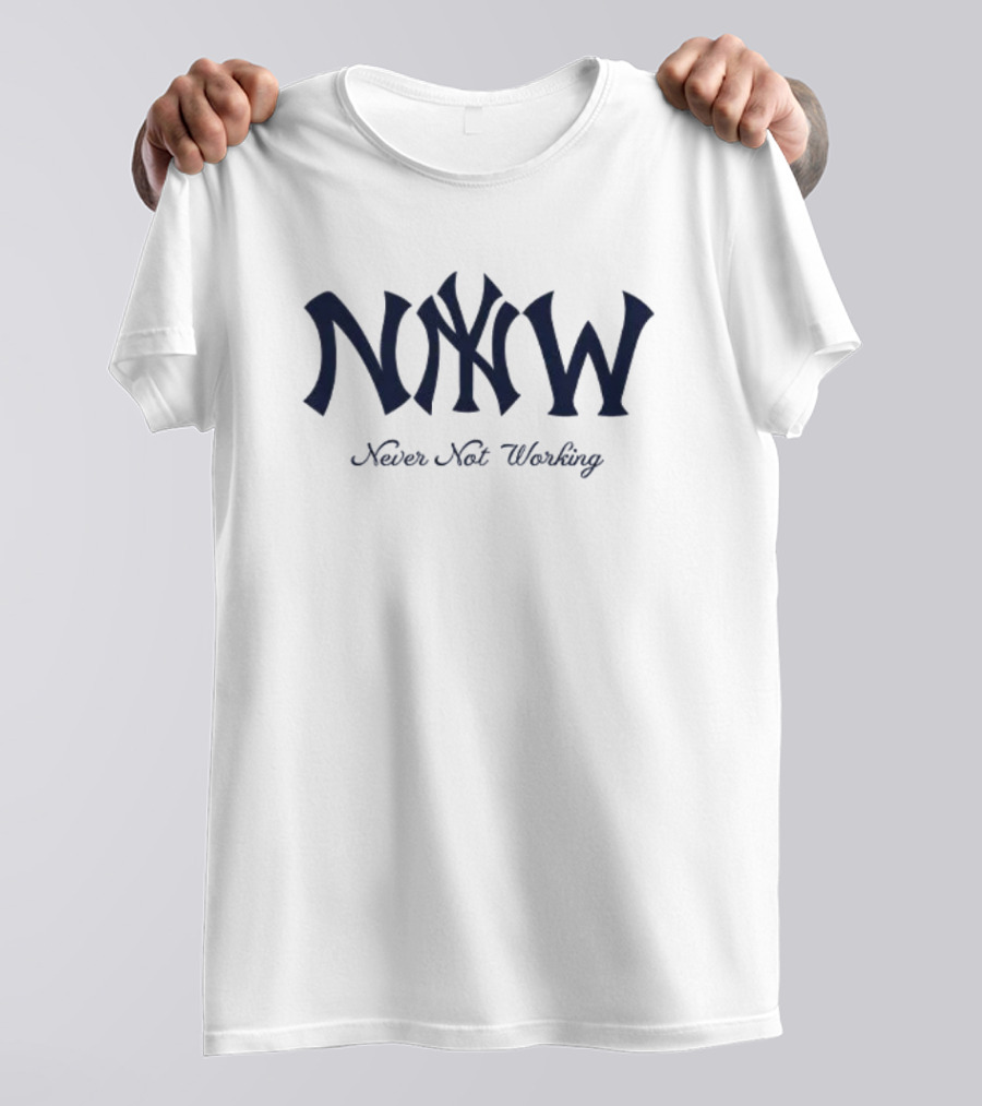 New York Yankees NYNW Never Not Working T-Shirt