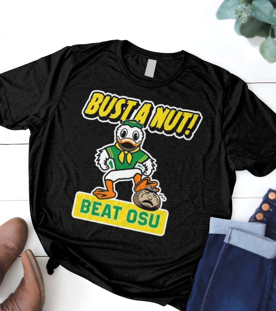 Oregon Ducks Bust A Nut Beat OSU T-Shirt