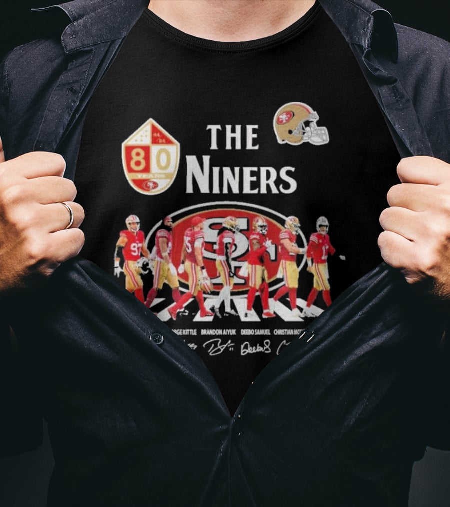 The Niners 80 Fred Warner Nick Bosa George Kittle Brandon Aiyuk Deebo Samuel Christian McCaffrey Brock Purdy Signatures T-Shirt
