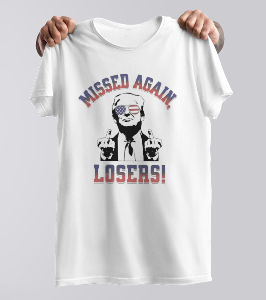 Missed Again Losers American Flag Glasses Gesture T-Shirt