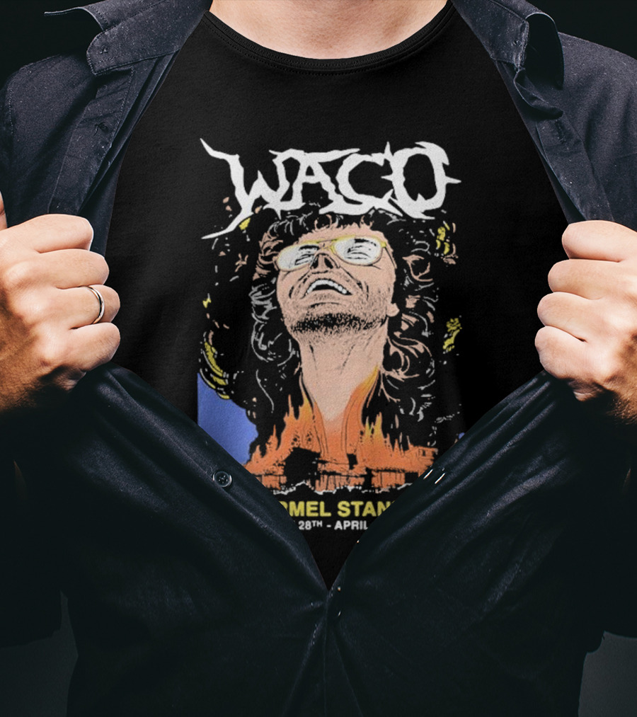 Waco Mt Carmel Stand Off February 28th - April 19th 1993 T-Shirt
