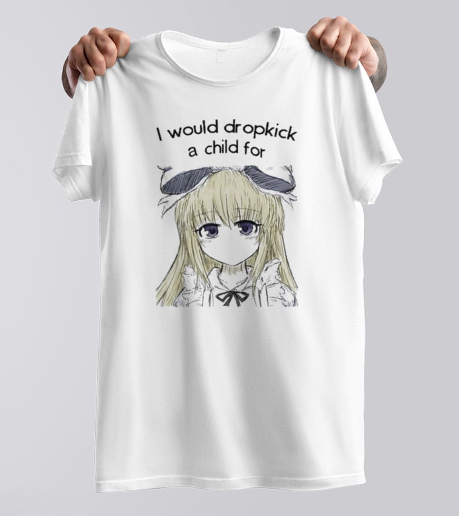 I Would Dropkick A Child For Anime Girl Blonde Hair Purple Eyes Black T-Shirt