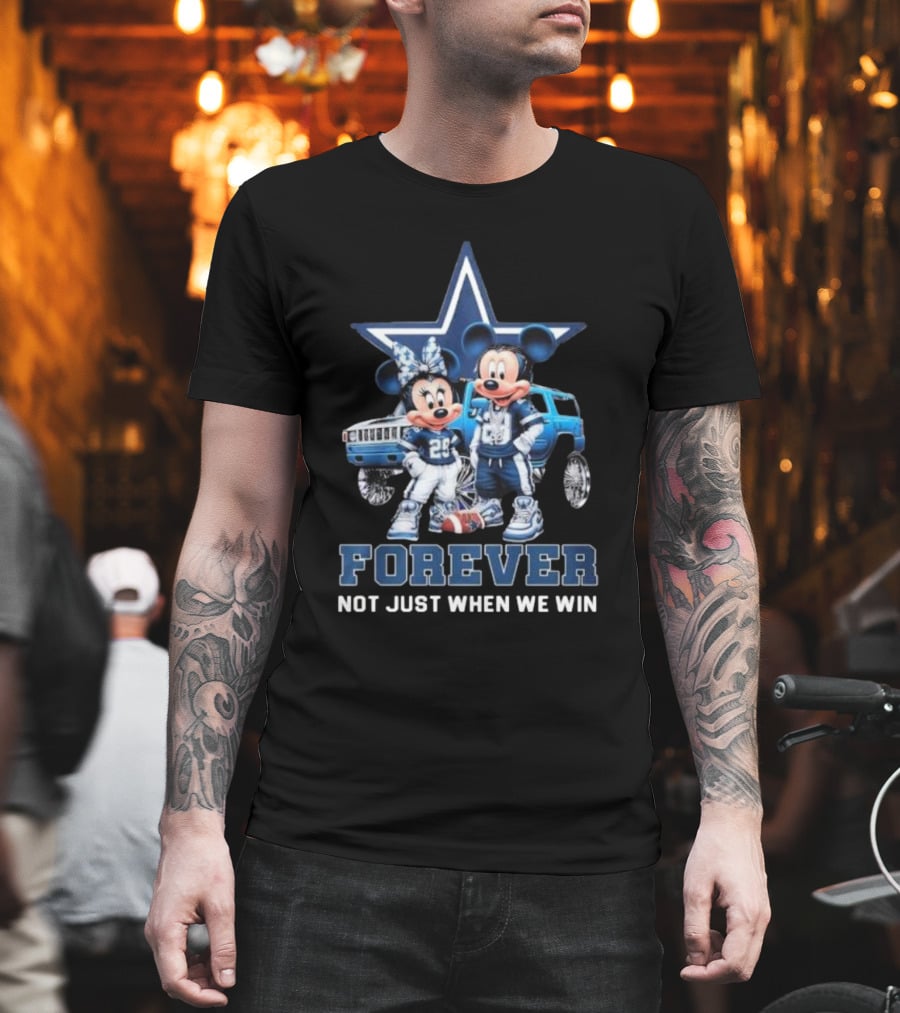 Mickey Mouse And Minnie Mouse Dallas Cowboys Forever Not Just When We Win T-Shirt