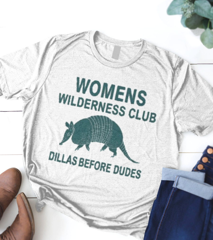 Womens Wilderness Club Dillas Before Dudes Armadillo T-Shirt