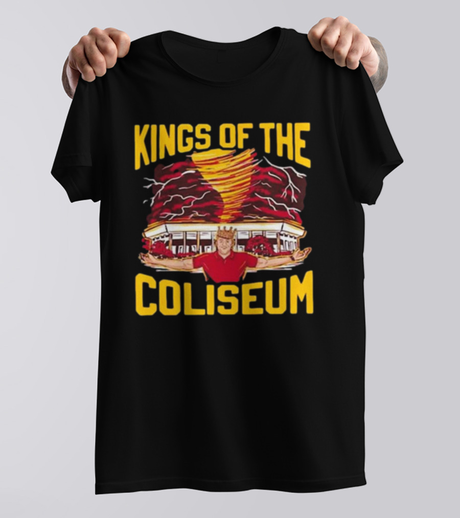 Kings Of The Coliseum Tornado Crown Coliseum Commander T-Shirt