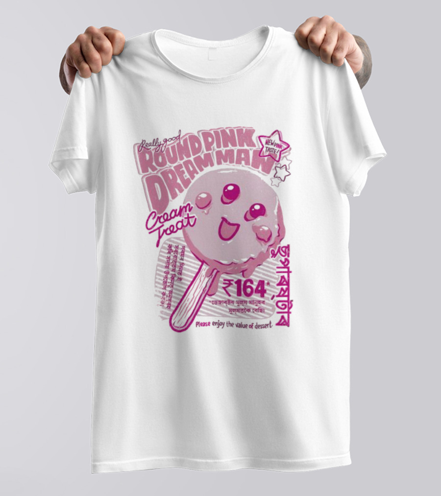 Really Good Round Pink Dream Man Cream Treat Please Enjoy The Value Of Desert 164 Sweets T-Shirt