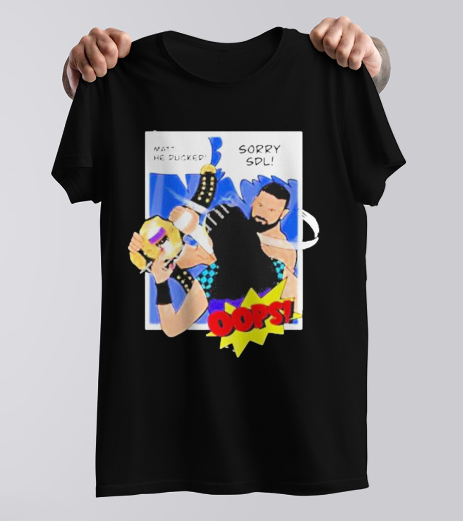 Matt He Ducked Sorry SDL Oops Comic Style Wrestling Scene T-Shirt