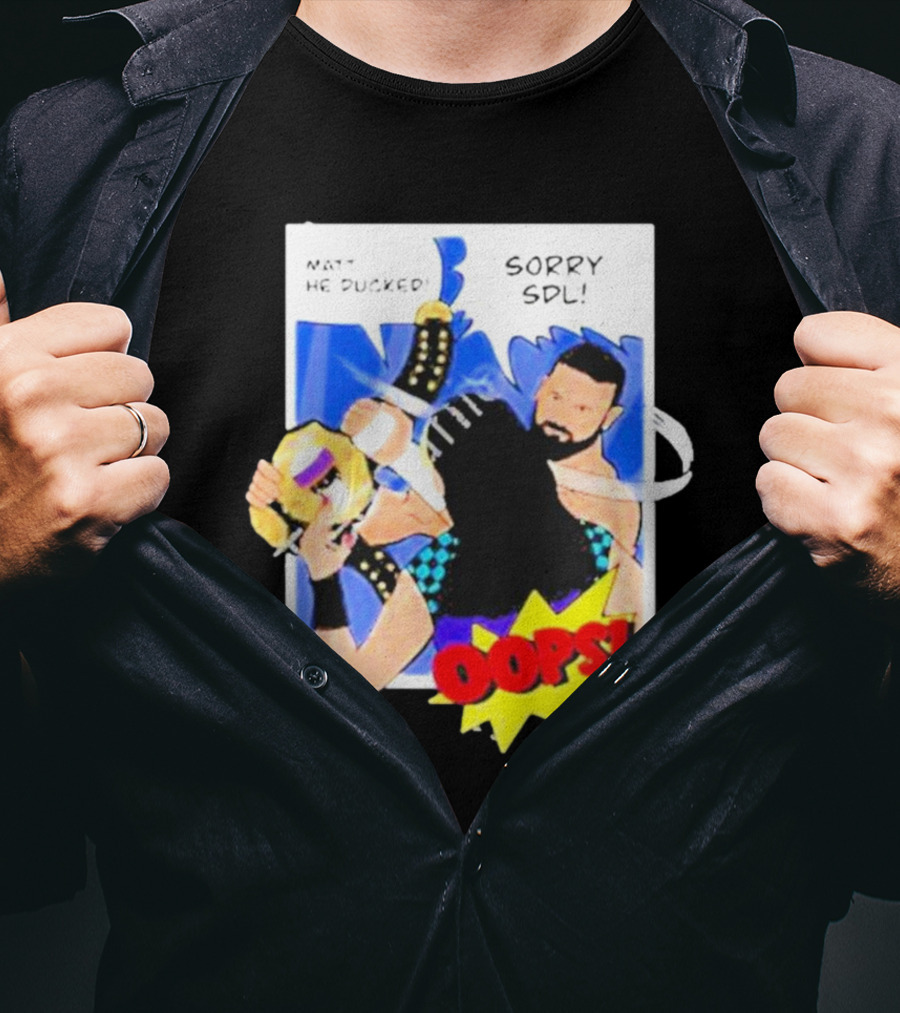 Matt He Ducked Sorry SDL Oops Comic Style Wrestling Scene T-Shirt