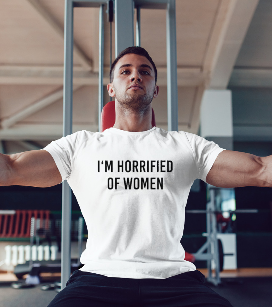 Michael Doherty I'm Horrified Of Women T-Shirt