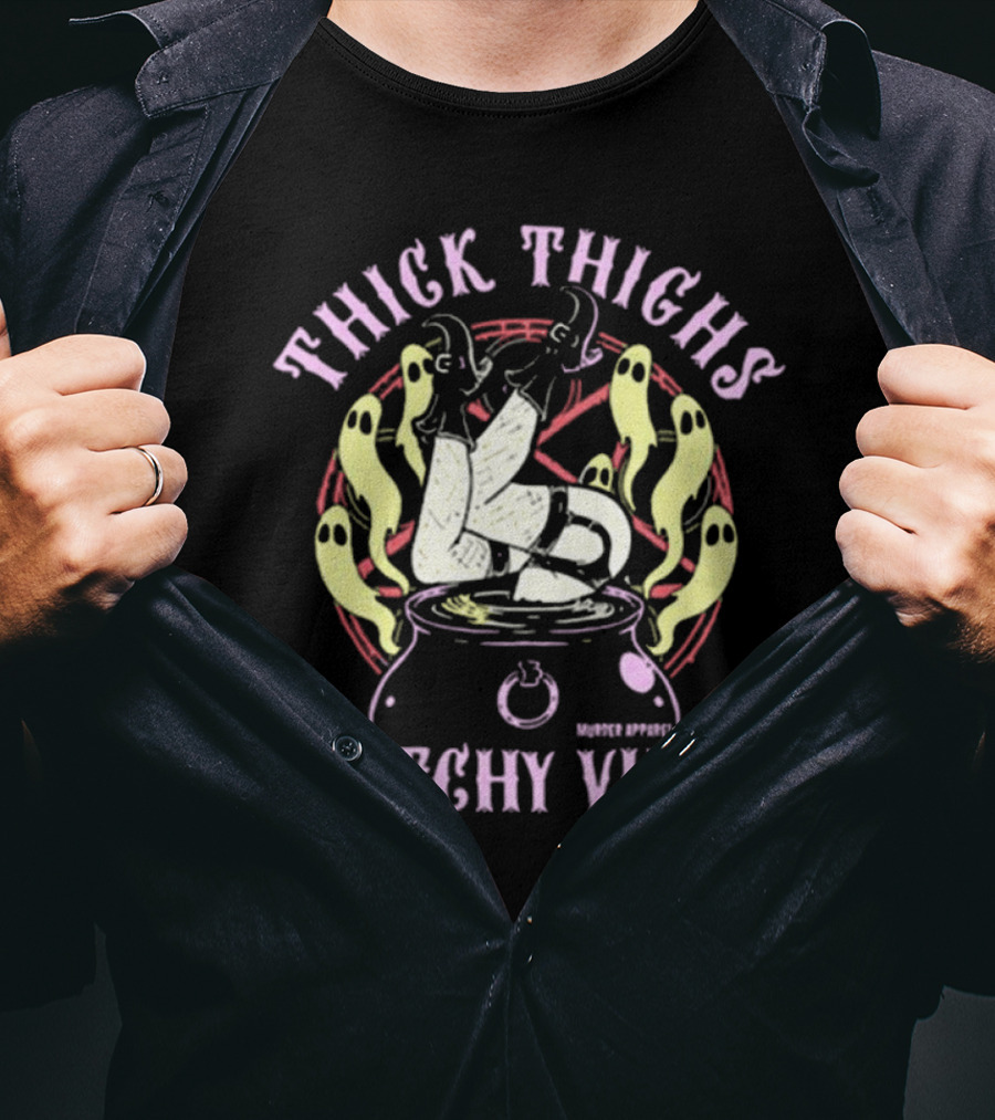 Thick Thighs Witchy Vibes Cauldron Ghosts Murder T-Shirt