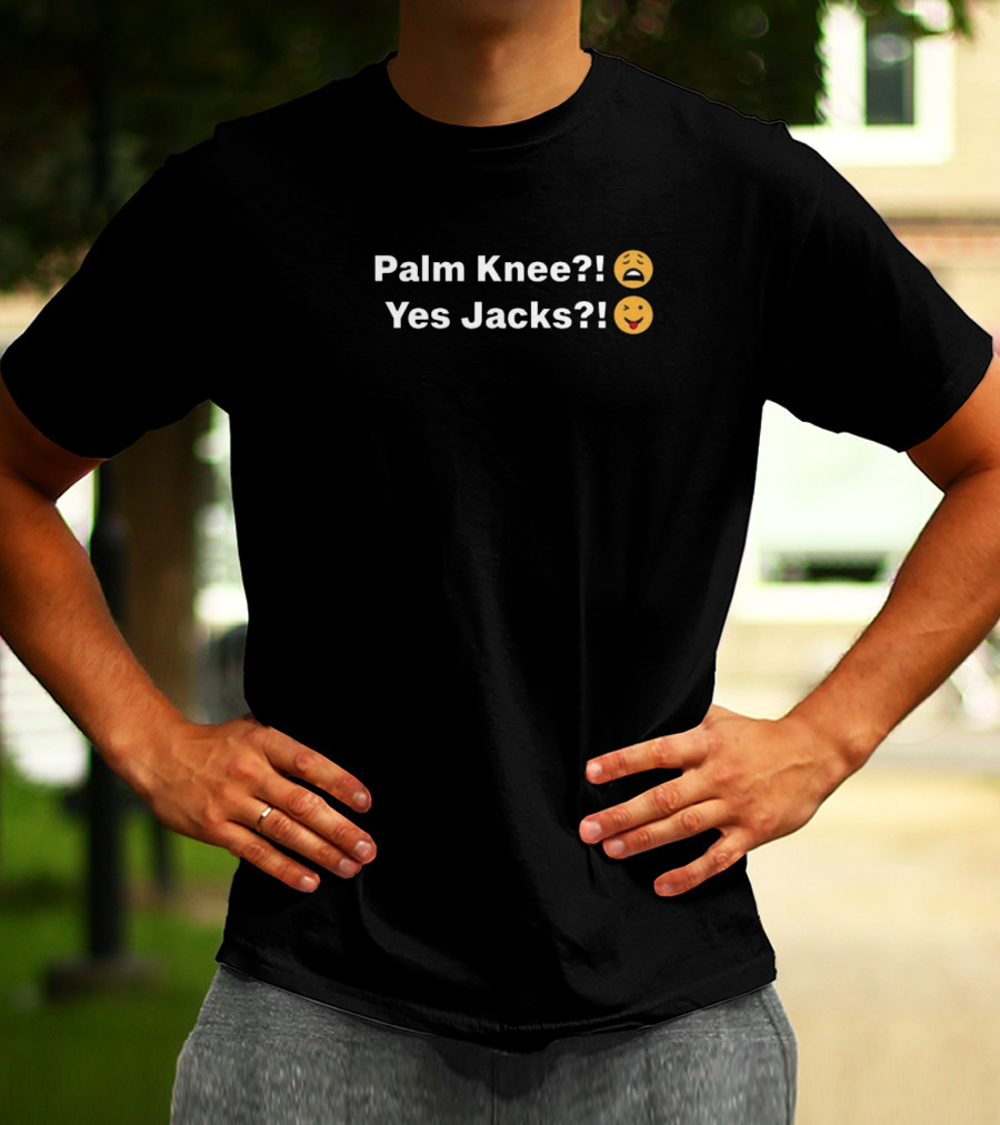 Palm Knee Yes Jacks Emoji Expressions Benjixscarlett T-Shirt