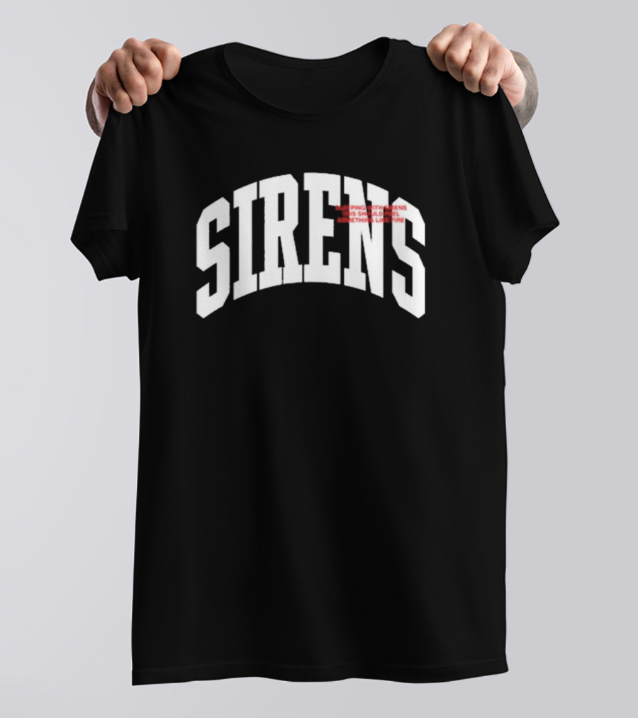 Sirens Sleeping With Sirens This Should Feel Something Like Fire T-Shirt