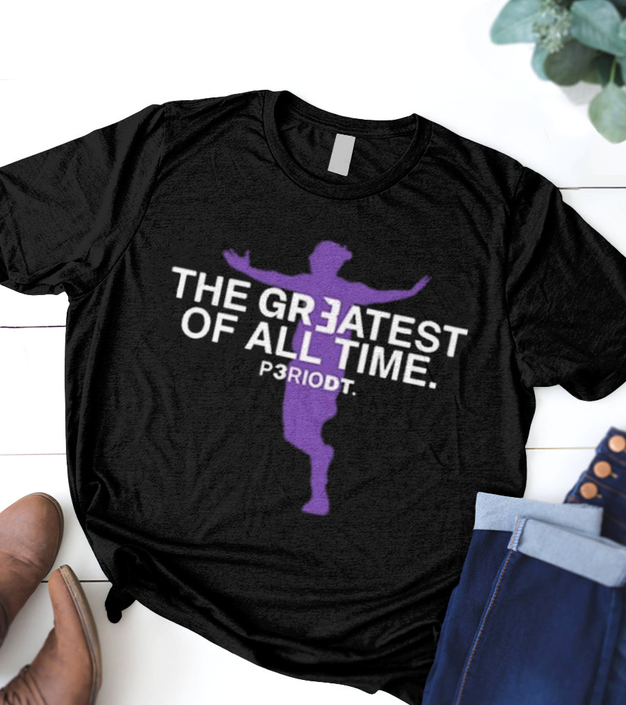 The Greatest Of All Time Periodt Purple T-Shirt