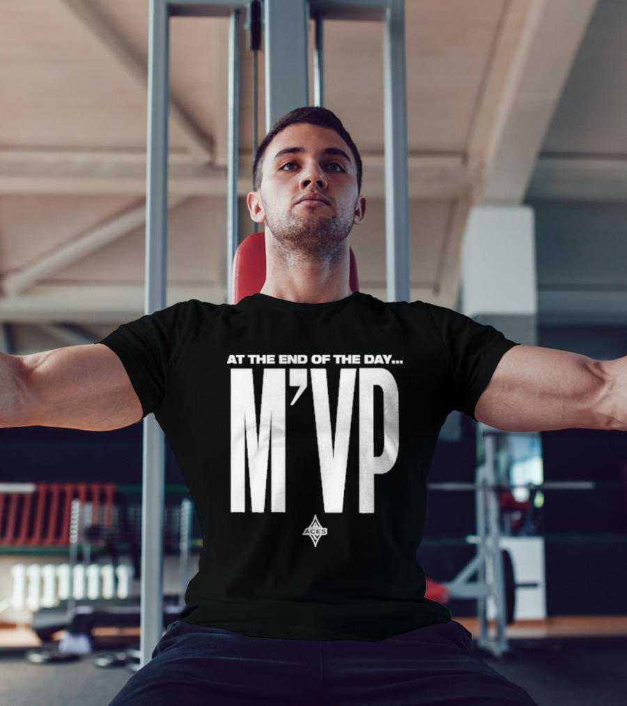 At The End Of The Day M'VP Aces T-Shirt