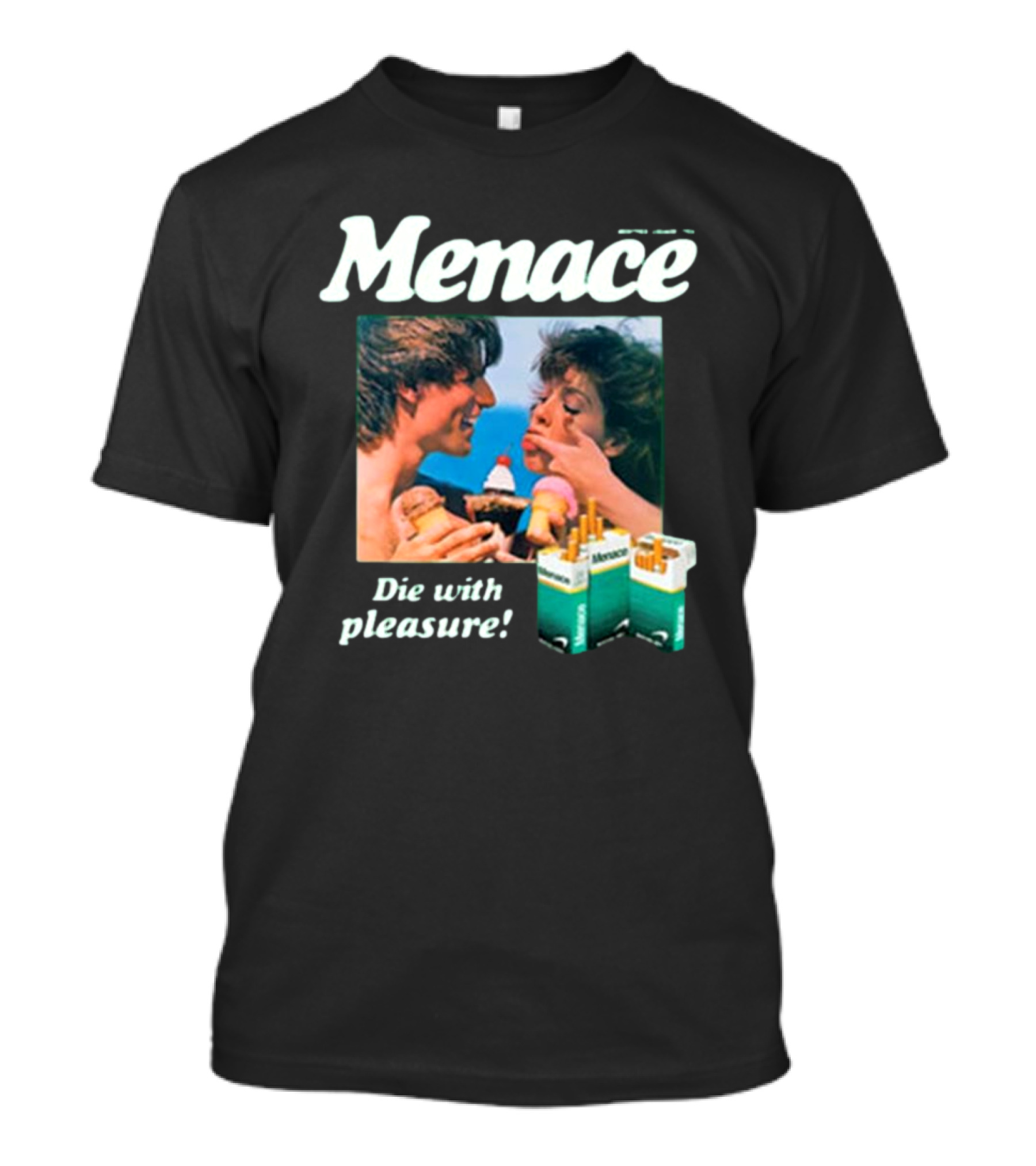 Menace Die With Pleasure Newport Cigarettes Menthol Ice Cream Fun T-Shirt