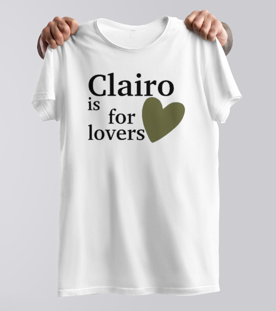 Clairo Is For Lovers Heart T-Shirt