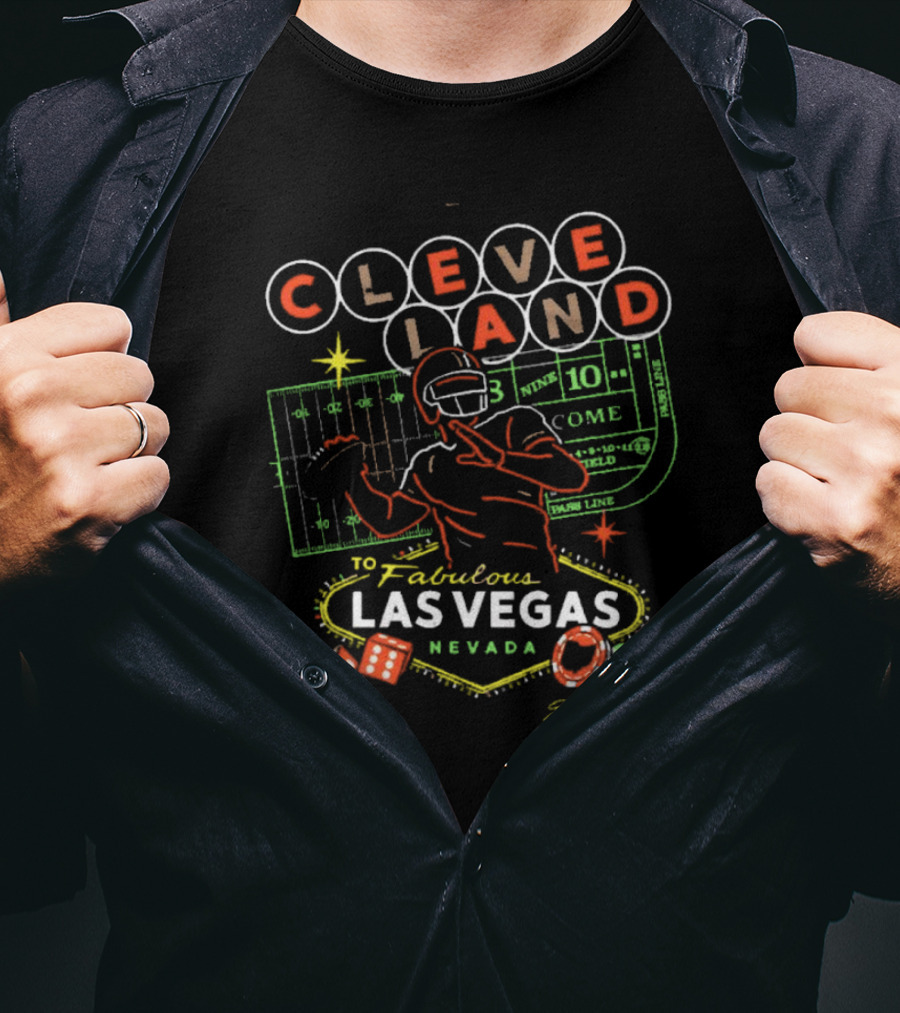 CLEVE LAND To Fabulous Las Vegas Nevada Football And Casino Dice Poker Chips T-Shirt